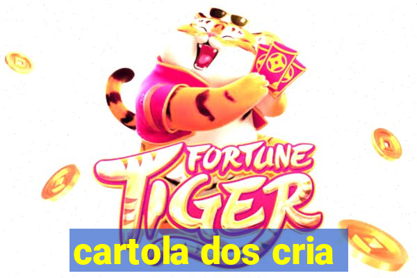 cartola dos cria